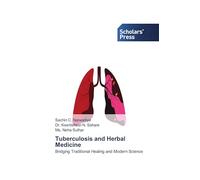 Tuberculosis and Herbal Medicine: Bridging Traditional Healing and Modern Science