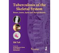 Tuberculosis of the Skeletal System: Bones, Joints, Spine and Bursal Sheaths