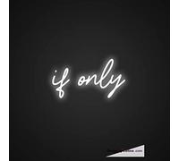 Tubo LED de neón con texto en inglés «If Only», hecho a mano, para decoración de pared, PVC, 35,5 x 43,2 cm