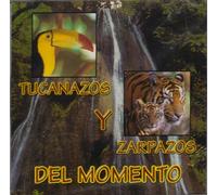 Tucanazos Y Zarpazos Del Momento