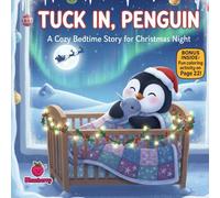 Tuck In, Penguin A Cozy Bedtime Story for Christmas Night: A Cozy Christmas Bedtime Story in Rhyming Verse (Kids christmas books)
