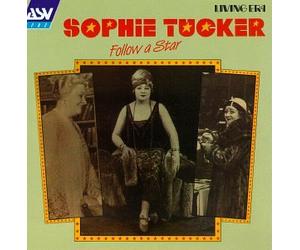 Tucker, Sophie - Follow a Star