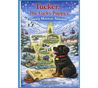 Tucker, The Lucky Puppy's Snowy Mountain Adventure (Adventures of Tucker, The Lucky Puppy)