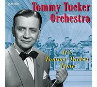 Tucker,Tommy - It's Tommy Tucker Time