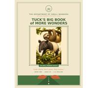 Tuck's Big Book of More Small Wonders: Book Two - A Noticing & Activity Book for Curious Kids: Mazes, Word Searches, Coloring, Dot-to-Dot & Wonder Missions (Ages 4-8)