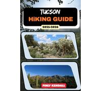 Tucson Hiking Guide 2025-2026