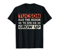 Tucson tuvo el honor de verme crecer Camiseta