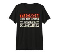 Tucson Tuvo el Honor de verme Crecer Camiseta Premium