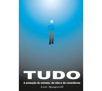 TUDO - A Evolução do Universo, da Vida e da Consciência: Volume 10 - Contemporâneo