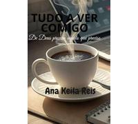 TUDO A VER COMIGO: DE DEUS PROVÉM AQUILO QUE PRECISO