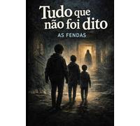 Tudo aquilo que não foi dito: As Fendas