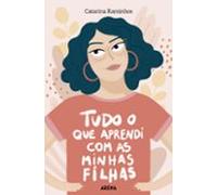 Tudo O Que Aprendi Com As Minhas Filhas (ebook)