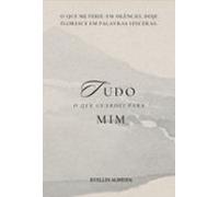 Tudo O Que Guardei Para Mim (ebook)