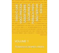 TUDO O QUE VOCÊ PRECISA SABER SOBRE SEGURANÇA PÚBLICA PARA NÃO SER UM IDIOTA: VOLUME 1