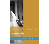Tudo por amor: Pode confiar