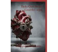 Tudo Que Senti Guardei Aqui (ebook)