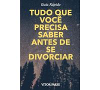 Tudo Que Você Precisa Saber Antes de se Divorciar: Guia Rápido