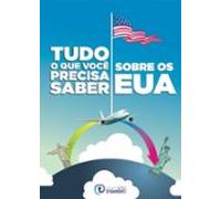 Tudo Que Você Precisa Saber Sobre Os Eua (ebook)