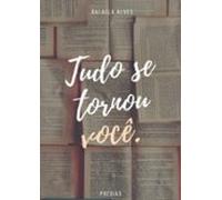 Tudo Se Tornou Você. (ebook)
