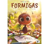 Tudo sobre as Formigas: Um livro educativo e fascinante para descobrir o incrível mundo das formigas