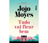 Tudo Vai Ficar Bem