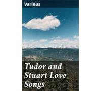Tudor And Stuart Love Songs (ebook)