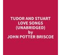 Tudor And Stuart Love Songs (unabridged) (audiolibro)