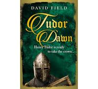 Tudor Dawn: Henry Tudor is ready to take the crown...: 1 (The Tudor Saga Series)