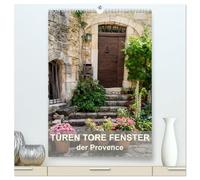 Türen, Tore, Fenster der Provence (hochwertiger Premium Wandkalender 2026 DIN A2 hoch), Kunstdruck in Hochglanz: Faszinierende alte Türen, Tore und Fenster der Provence