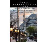 Türkei-Reiseführer 2026: Entdecken Sie die Highlights der Türkei mit diesem umfassenden und aktuellen Taschenführer.