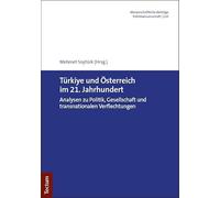 Türkiye und Österreich im 21. Jahrhundert: Analysen zu Politik, Gesellschaft und transnationalen Verflechtungen: 110