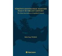 Türkiye's Geostrategic Maritime Policy In The 21st Century - The Libyan Intervention as a Geopolitical Crossroad