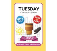 Tuesday Crossword Puzzles: Crossword Puzzles with Easy to Read Print about Tuesday, Workday, Hump Day and More I 6x9 inches, 120 pages I 50+… Gift for Vacations, Holidays and Relaxation