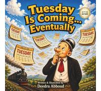 Tuesday Is Coming... Eventually: A Wimpy Story