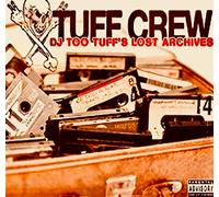 Tuff Crew - Dj Too Tuff's The Lost Archives (2lp) [Vinilo]