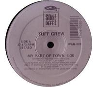 Tuff Crew - My part of town (US) [Vinyl Single]