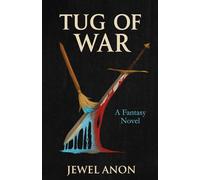 TUG OF WAR!: Book One of The Ancient Secret Series: 1