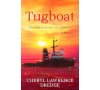 Tugboat: Courage Beneath the Current