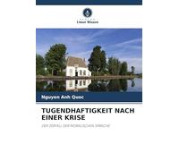 TUGENDHAFTIGKEIT NACH EINER KRISE: DER ZERFALL DER MORALISCHEN SPRACHE
