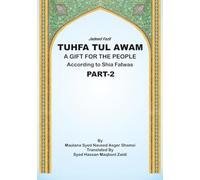 Tuhfa Tul Awam - Part 2: A Gift for the People