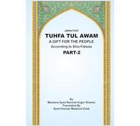 Tuhfa Tul Awam - Part 2: A Gift for the People