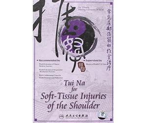 Tui Na for Soft-tissue Injuries of the Shoulder [DVD]