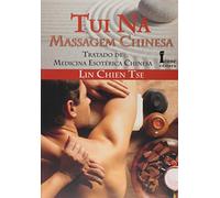Tui Ná Massagem Chinesa. Tratado de Medicina Esotérica Chinesa (Em Portuguese do Brasil)