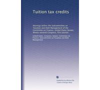 Tuition tax credits: Hearings before the Subcommittee on Taxation and Debt Management of the Committee on Finance, United States Senate, Ninety-seventh Congress, first session