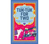 Tuk-Tuk for Two: Zwei Fremde, ein unvergessliches Rennen durch Indien in einem Rikscha namens Winnie