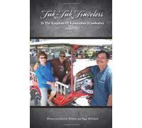 Tuk-Tuk Travelers: In The Kingdom Of Kampuchea (Cambodia)