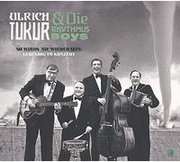Tukur,Ulrich & die Rhythmus Boys - So Wirds Nie Wieder Sein:Lebendig im Konzert