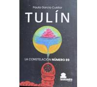 TULÍN: LA CONSTELACIÓN NÚMERO 89