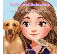 Tulip and Delaware: The hunt for Magical Peppermints (Tulip's Magical Travels)