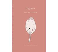 TULIP BLOOM: The Notebook To Be Happy In Any Moment (Terracotta Edition) (WABI SABI WORLD - The Paperie Collection)